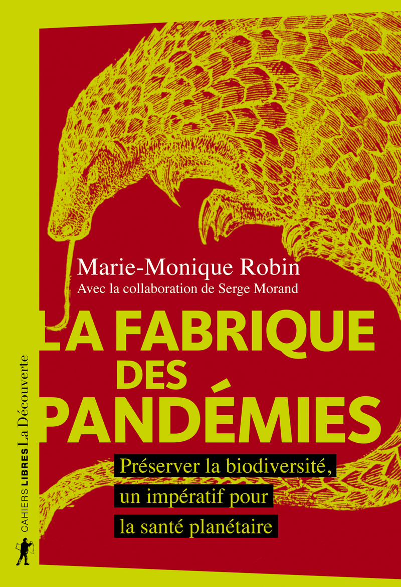 La fabrique des pandémies MarieMonique ROBIN Éditions