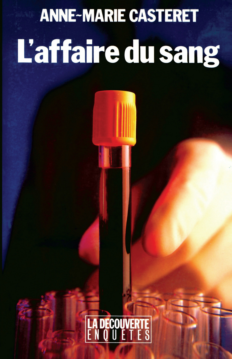 L'affaire du sang AnneMarie CASTERET Éditions La Découverte