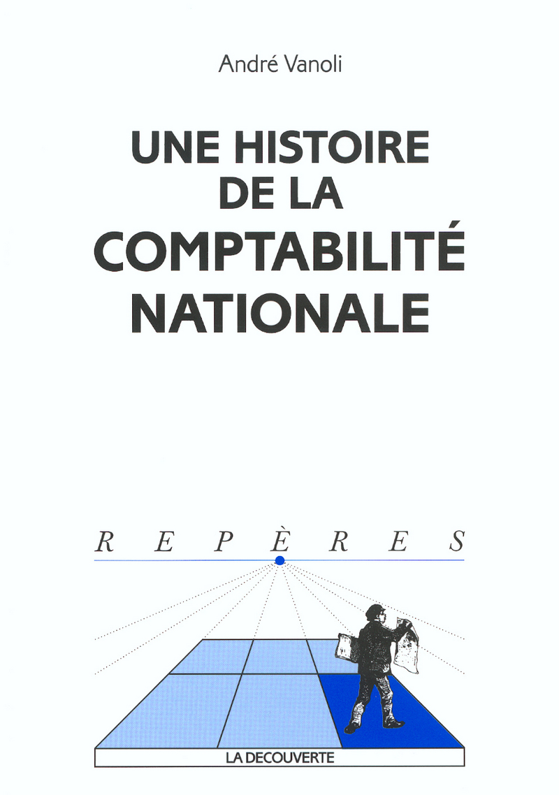 Une histoire de la comptabilité nationale André Vanoli Éditions La
