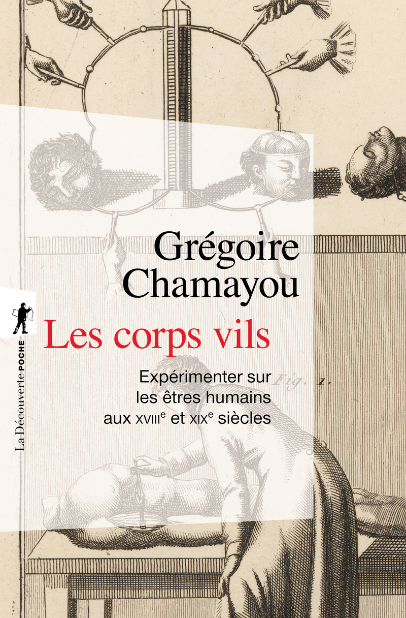 Les corps vils Grégoire Chamayou Éditions La Découverte