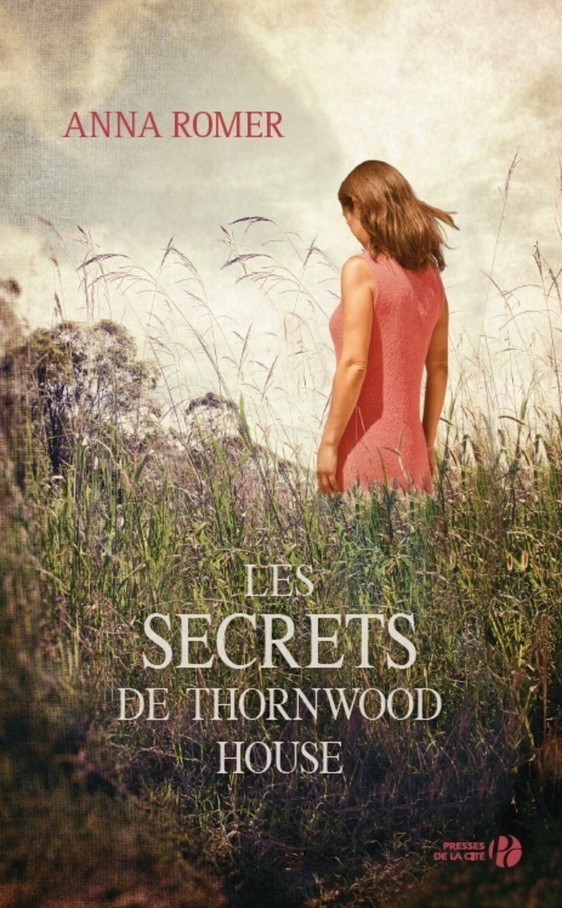 Les Secrets de Thornwood House Anna ROMER Romans féminins