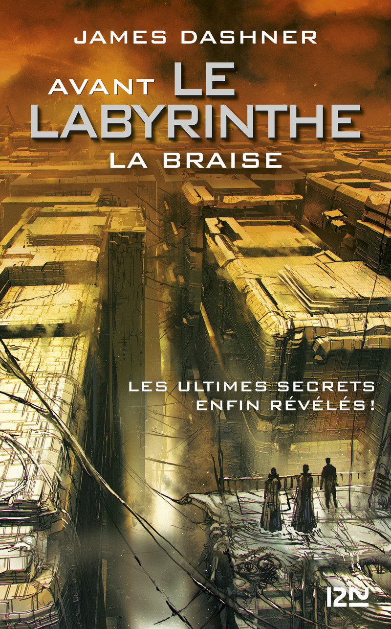 AVANT LE LABYRINTHE TOME 5 LA BRAISE James DASHNER