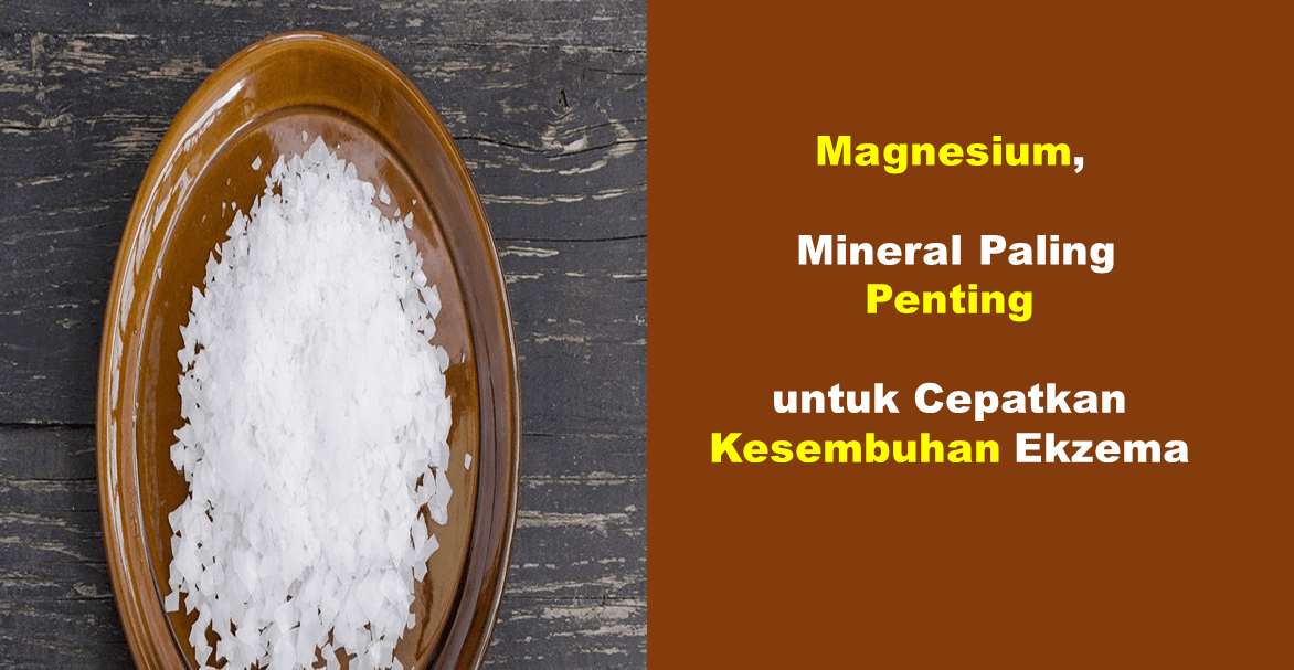 Magnesium, Mineral Paling Penting untuk Cepatkan Kesembuhan Ekzema MNN