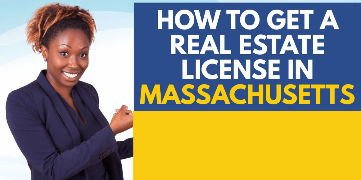 Getting Your Real Estate License in MA A StepbyStep Guide