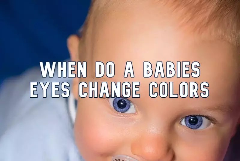 When Do Babies' Eyes Change Color?