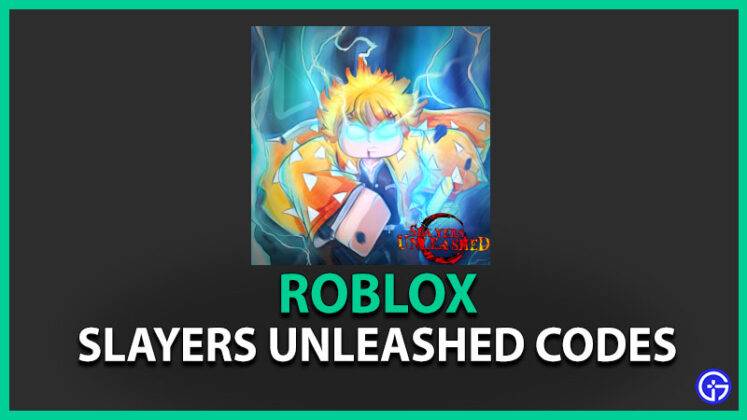 Roblox Slayers Unleashed Codes (July) Awesome Game! Get World News Faster
