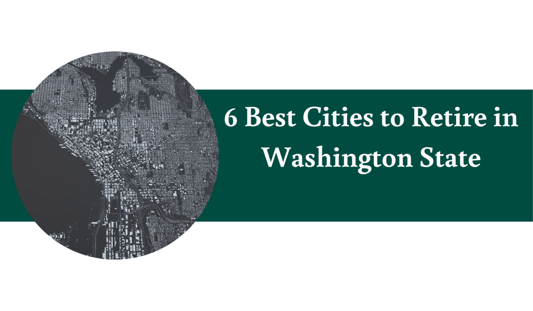 6 Best Cities To Retire In Washington State