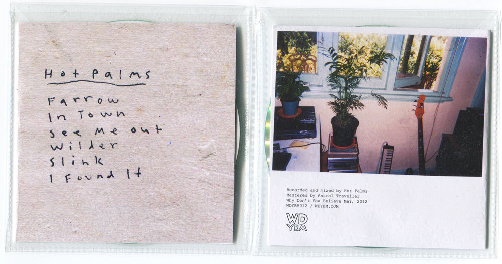 Hot Palms Hot Palms Why Don't You Believe Me?