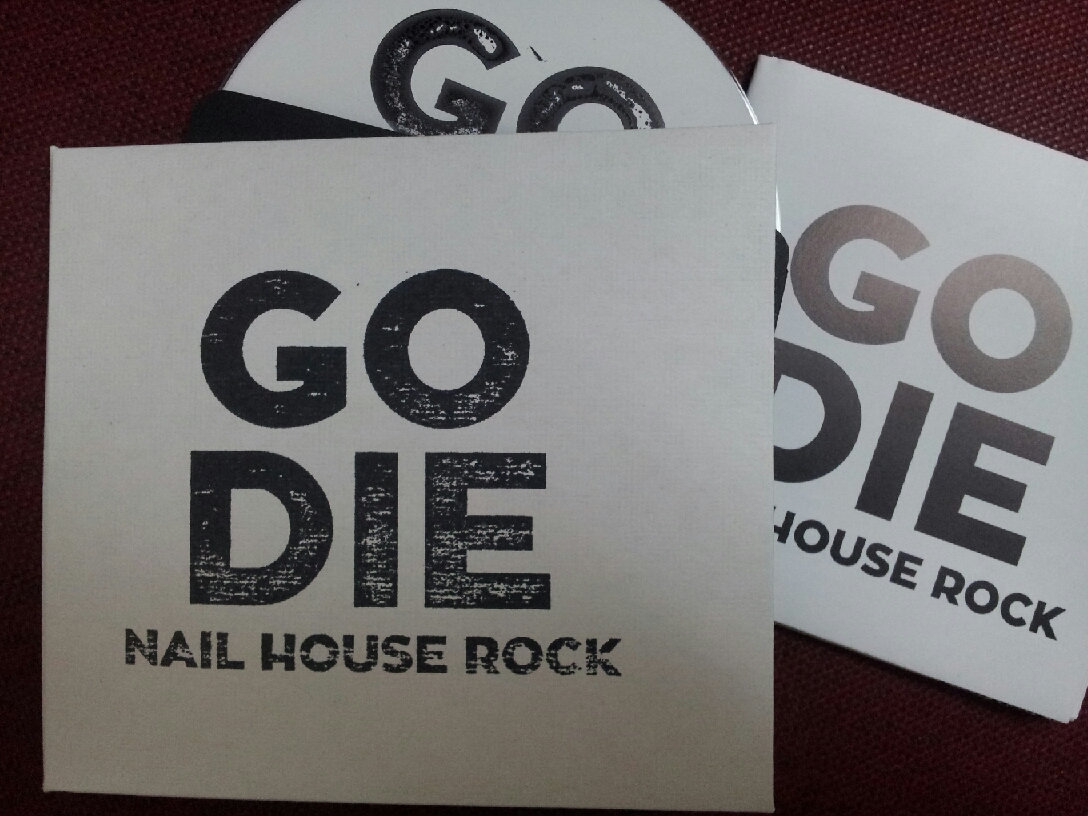 Nail House Rock Go Die
