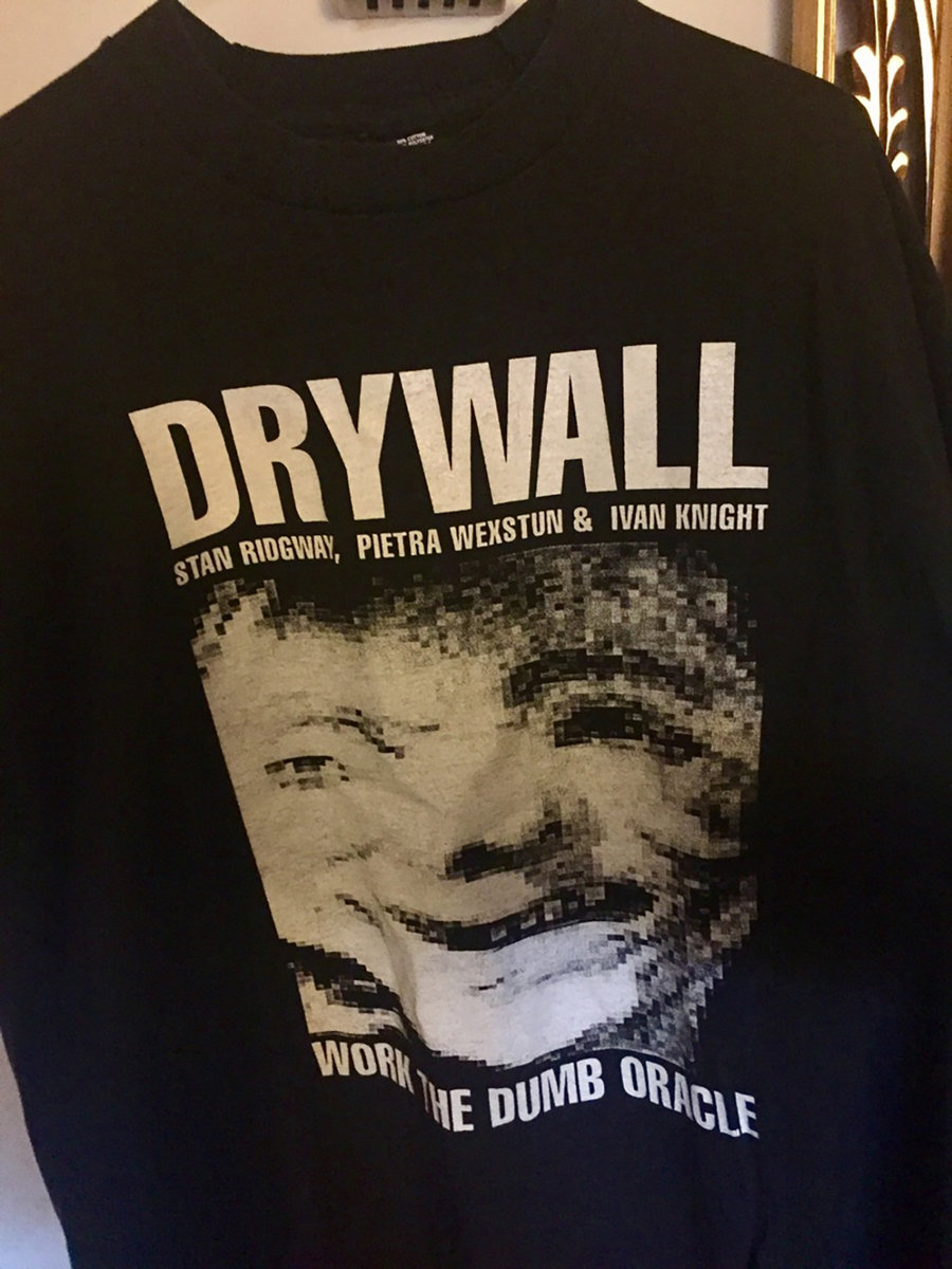 Drywall "work the dumb oracle" XL TShirt w/ "vintage surprise