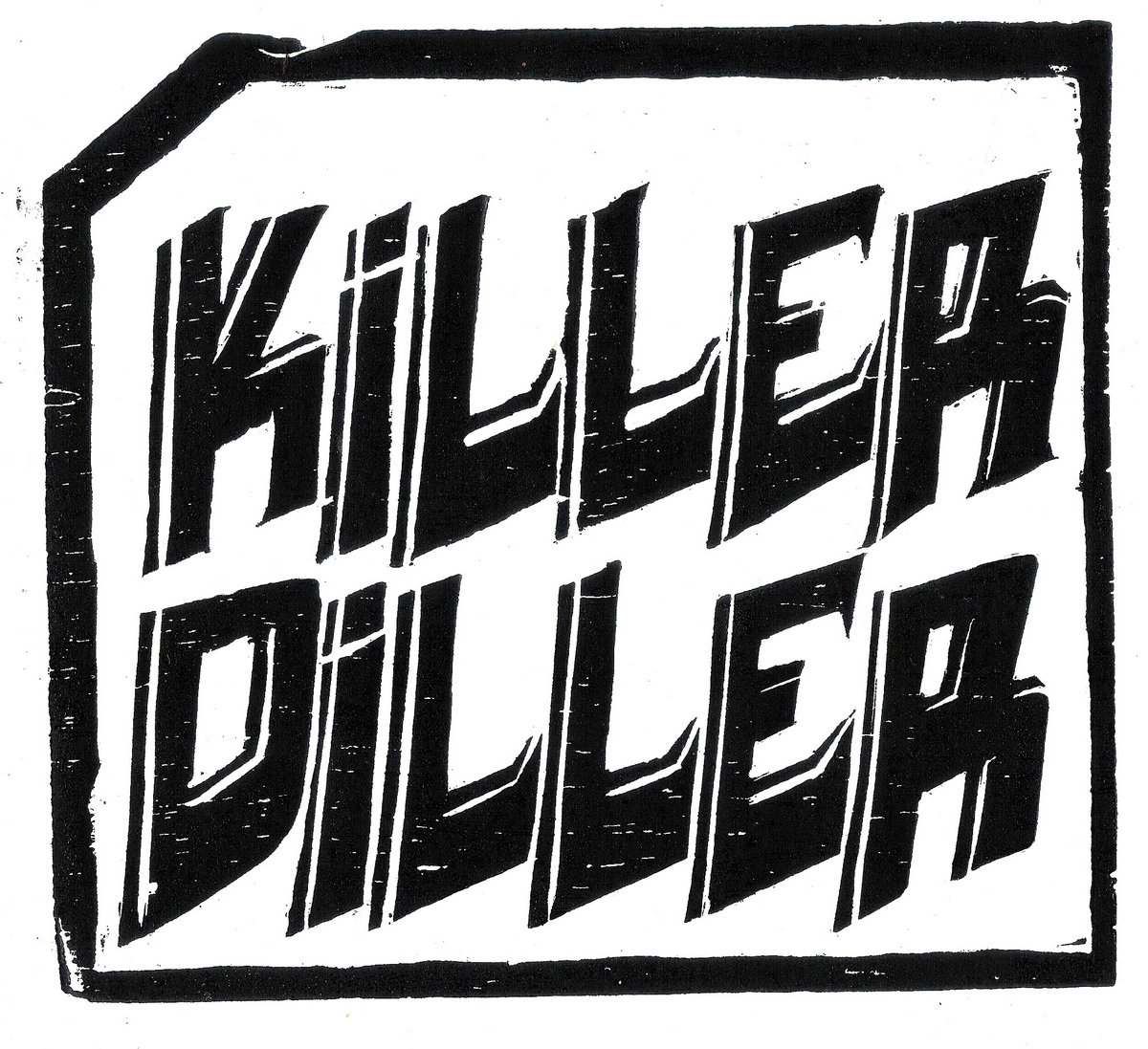 Groove is the truth Killer Diller
