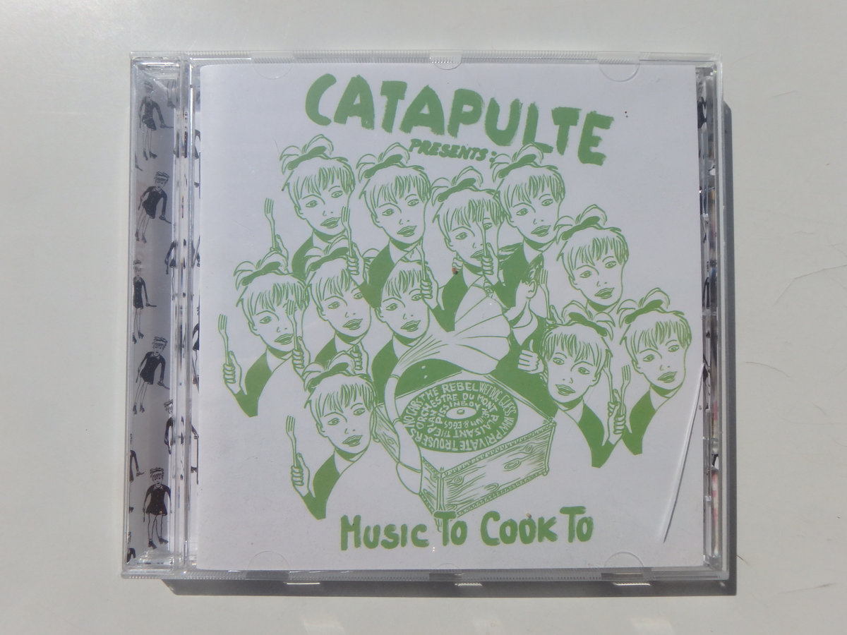 Music To Cook To Various Artists Catapulte Records