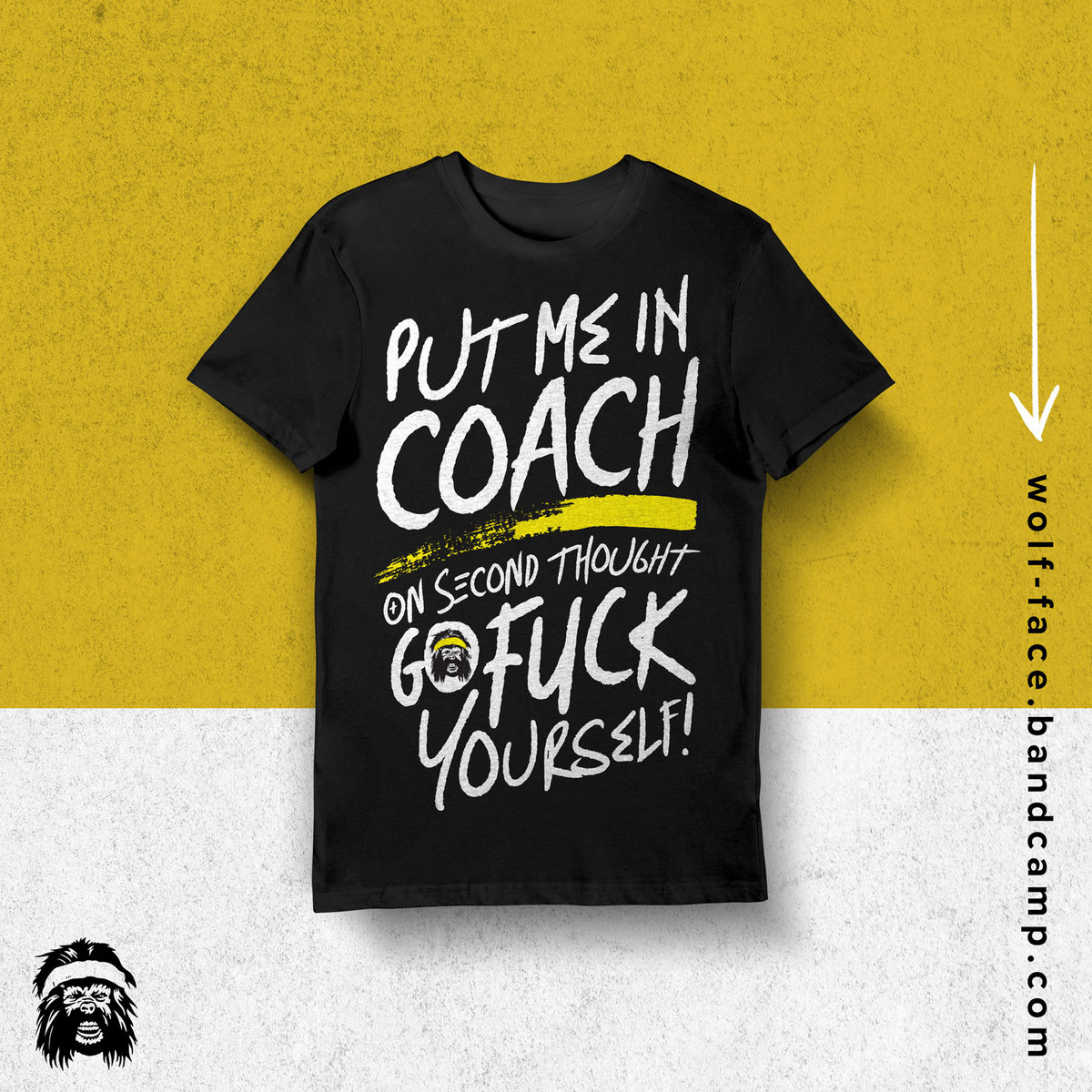 WolfFace "Put Me In Coach" TShirt Wolfface