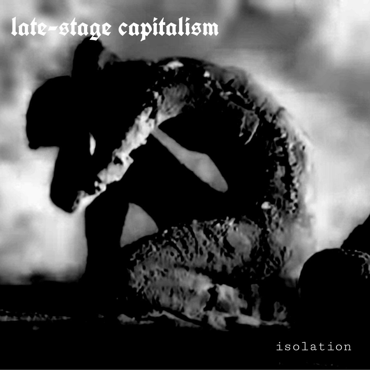 Isolation latestage capitalism