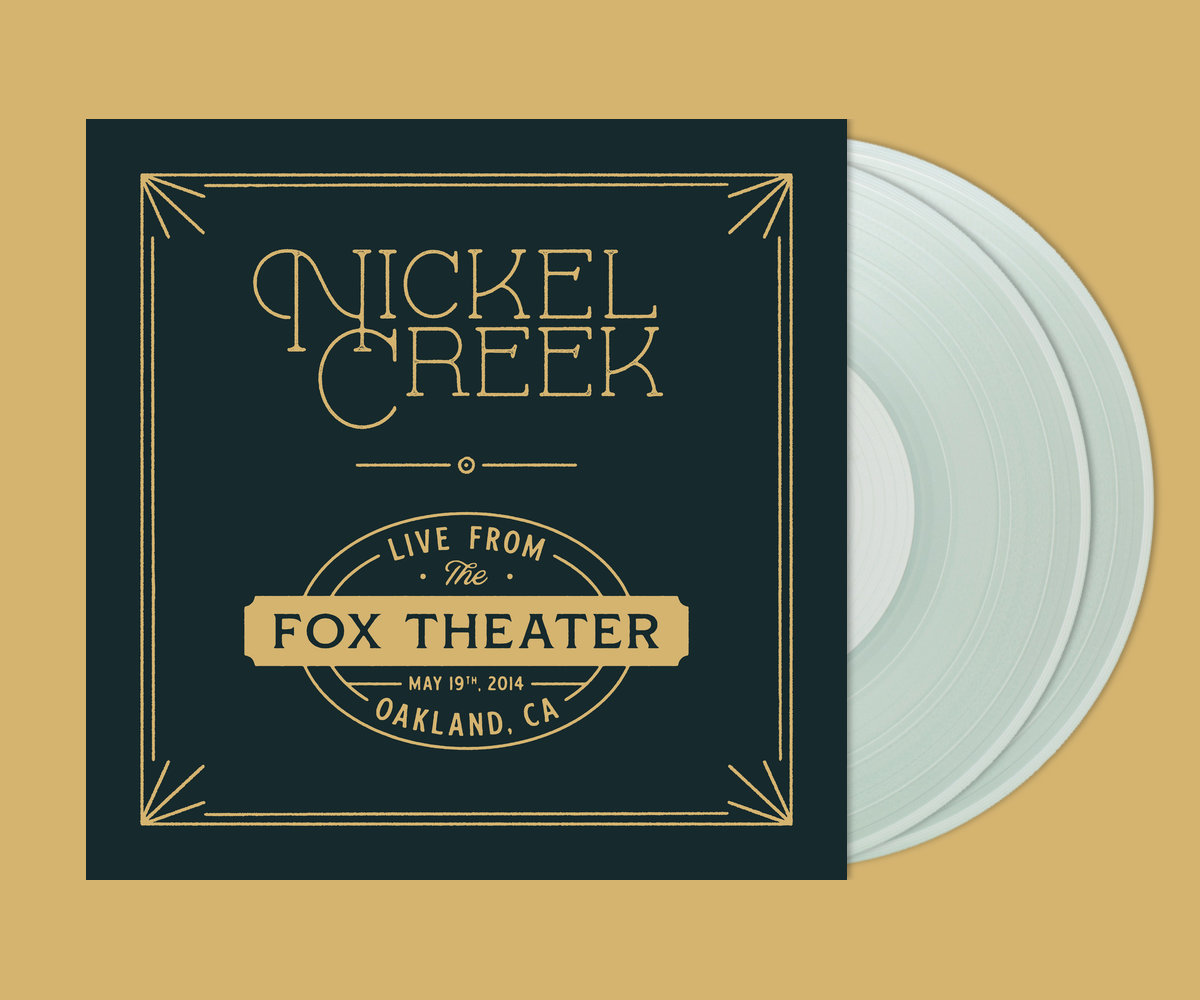 Live From The Fox Theater Nickel Creek