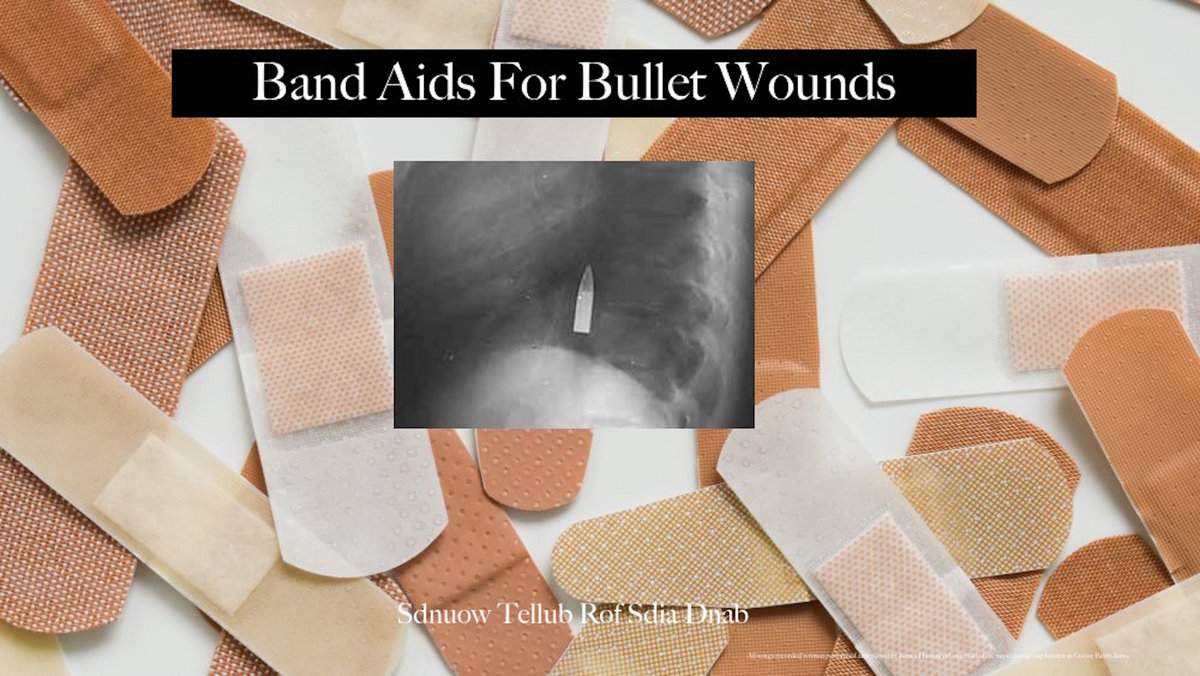 Band Aids For Bullet Wounds Bandaids For Bullet Wounds