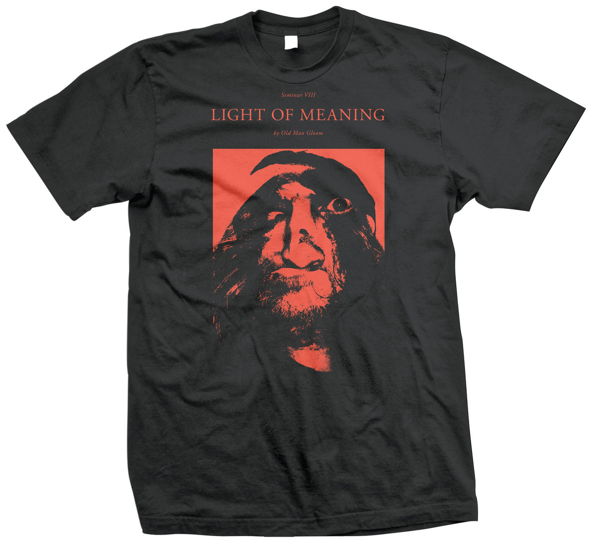 "Light of Meaning" tshirt Old Man Gloom