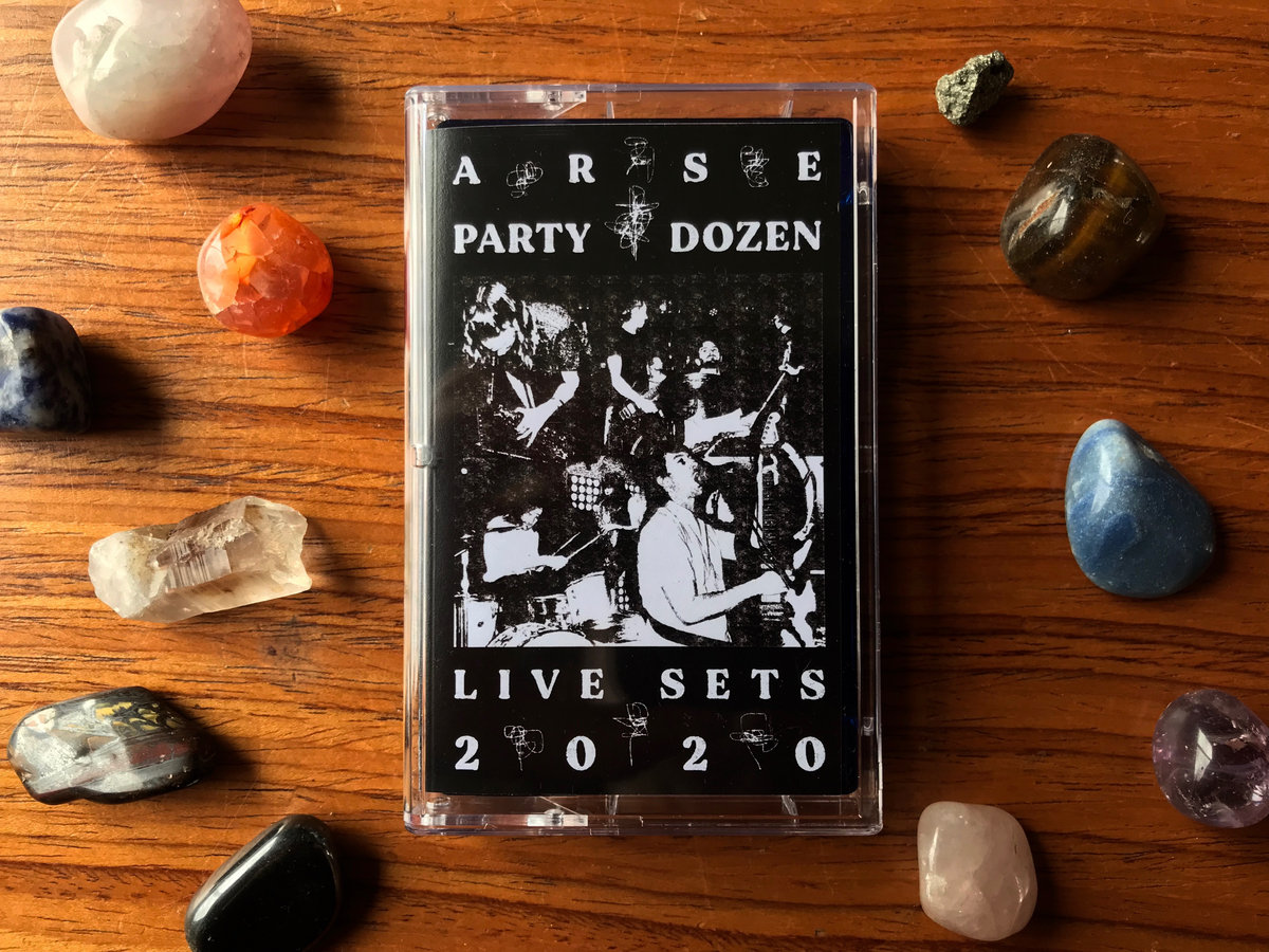 ARSE and Party Dozen Live Sets 2020 ARSE & Party Dozen
