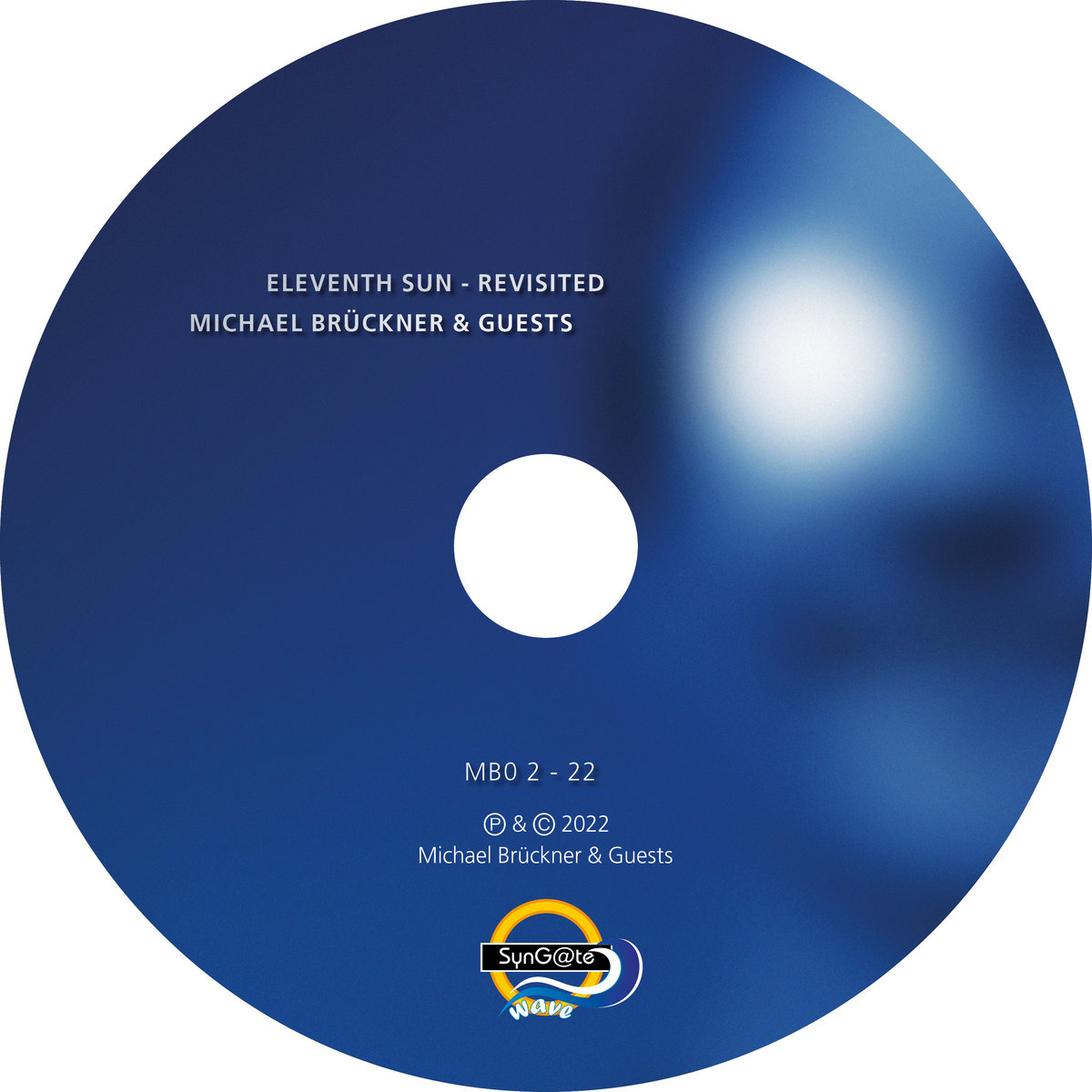 Eleventh Sun ReVisited Michael Brückner & Guests Michael Brückner