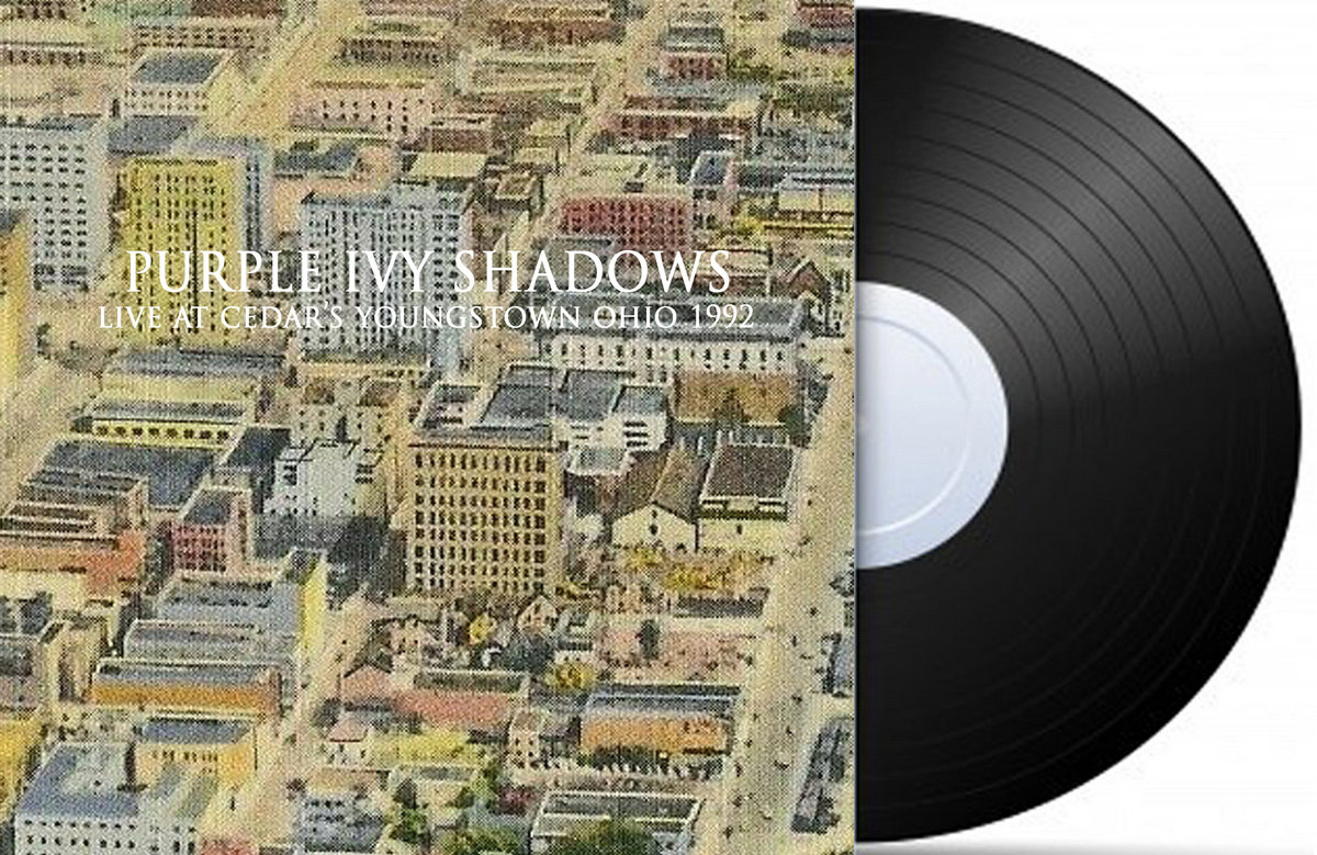 Live At Cedar's Youngstown Ohio 1992 Purple Ivy Shadows