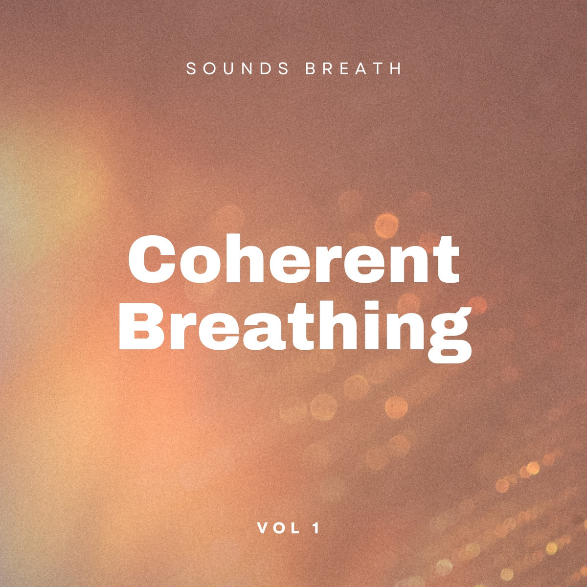 Coherent Breathing. vol.1 Sounds Breath