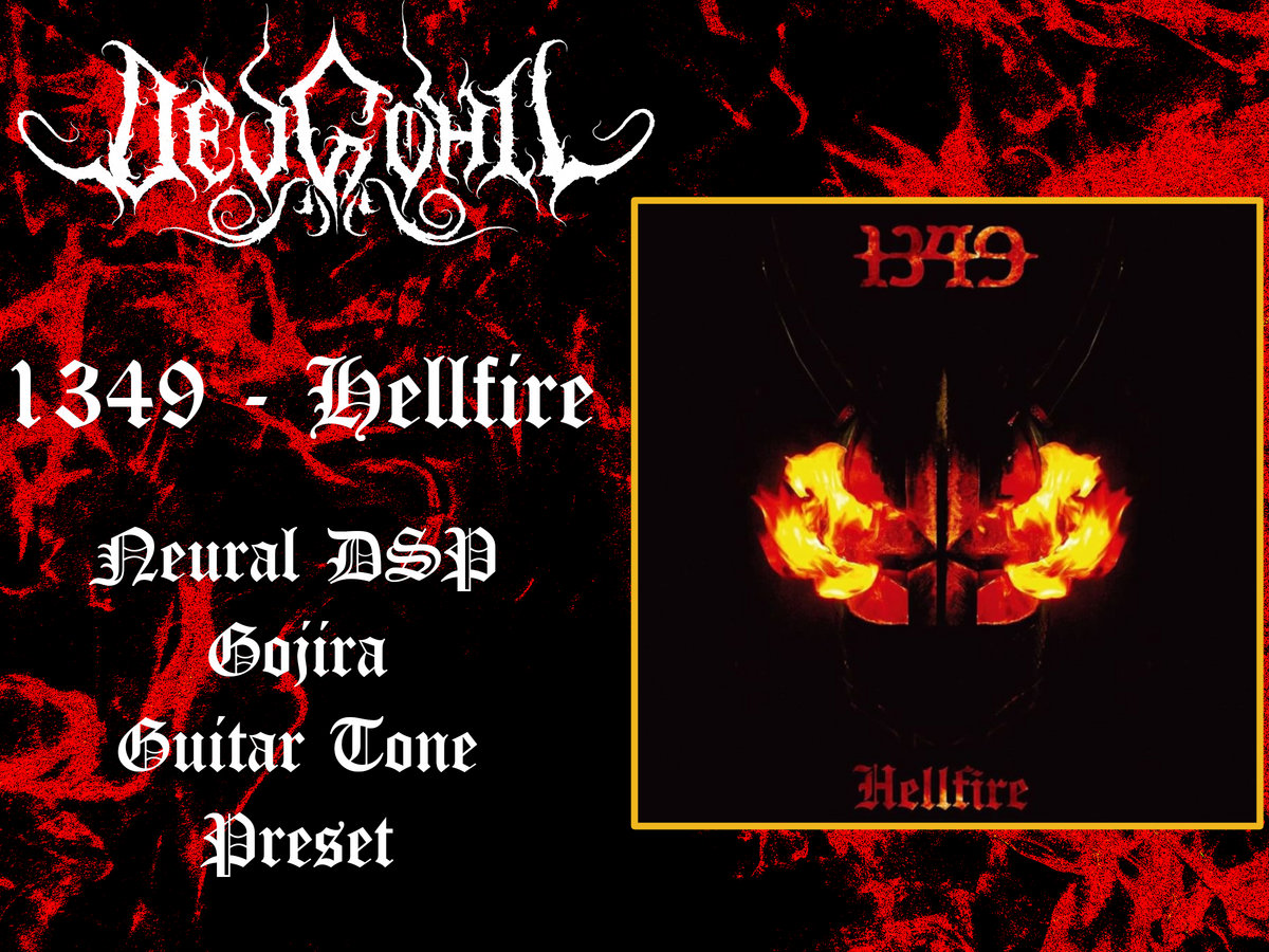 1349 Hellfire Guitar Tone Preset (FOR ARCHETYPE GOJIRA ONLY) DevGohil