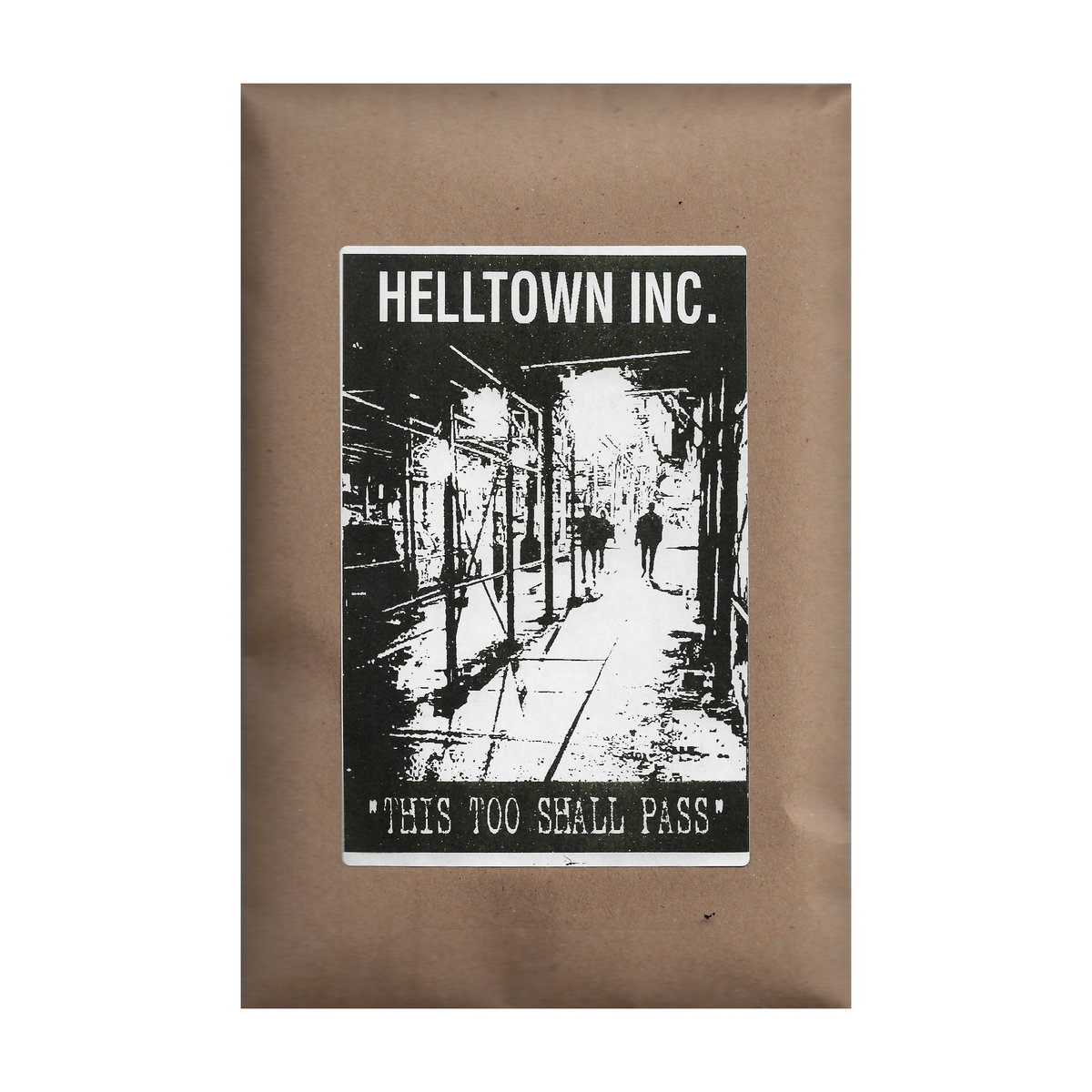 This Too Shall Pass Helltown Inc. Tribe Tapes