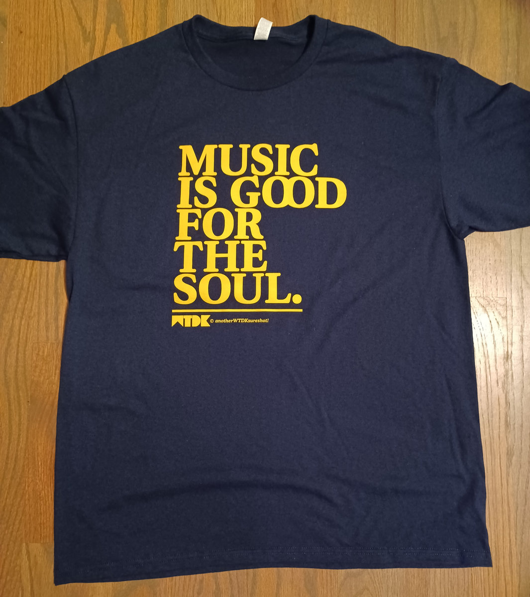 WTDK "Music Is Good For The Soul" unisex tee (Dark Navy) the Dynamite