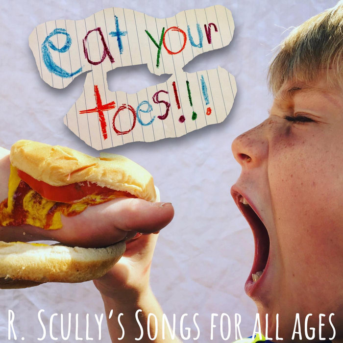 Eat Your Toes R. Scully