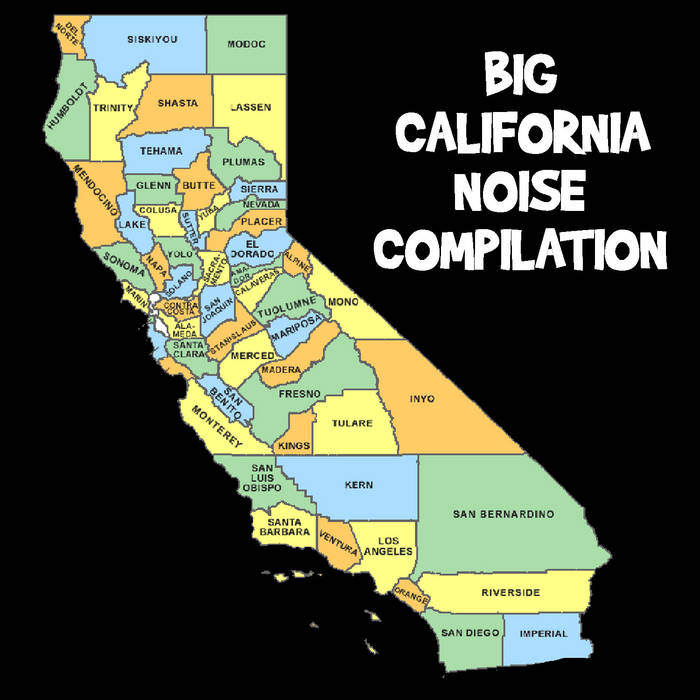 THE BIG CALIFORNIA NOISE COMPILATION California Noise Artists Thee