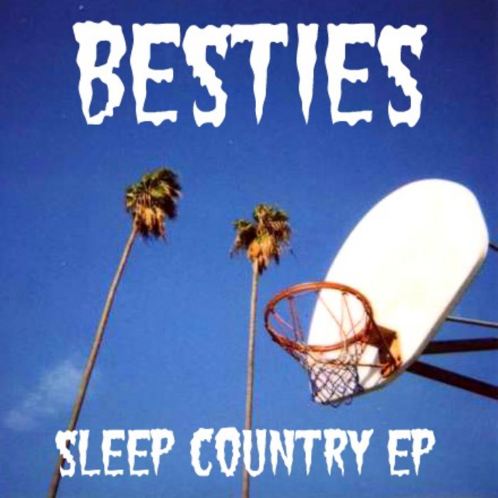 Sleep Country E.P. BESTIES