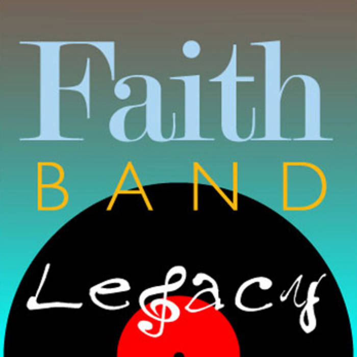 Legacy Faith Band
