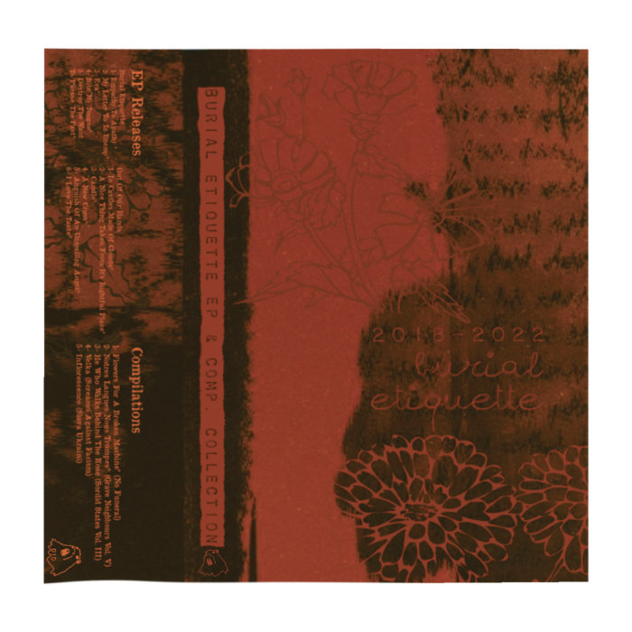 Burial Etiquette EP & Comp Collection (20182022) Burial Etiquette