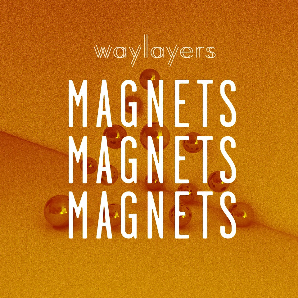 Magnets | Waylayers