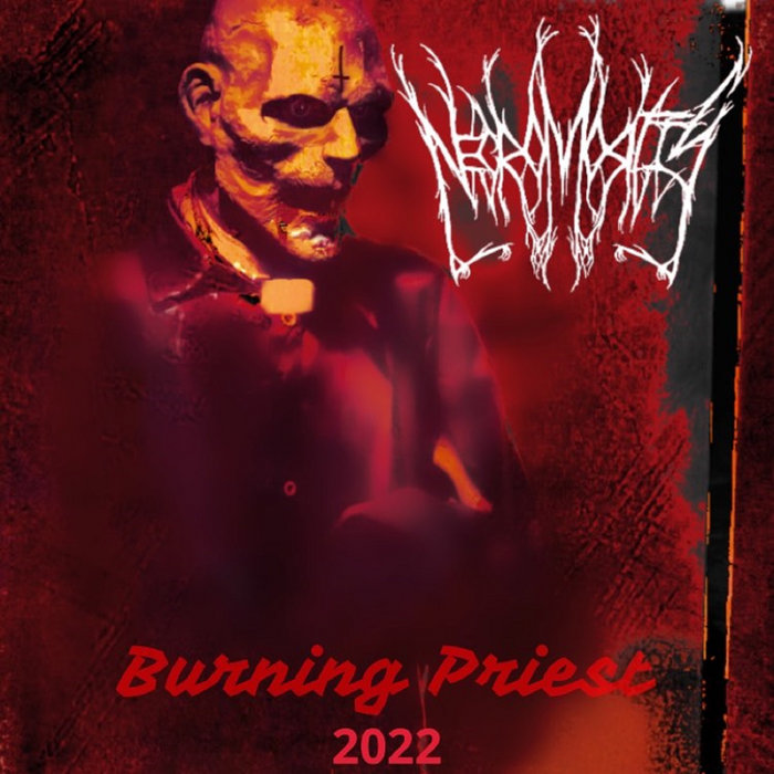Burning Priest 2022 (Remastered) Necromortis