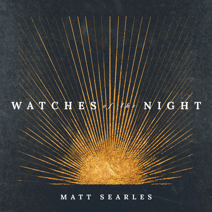 Watches of the Night Matt Searles
