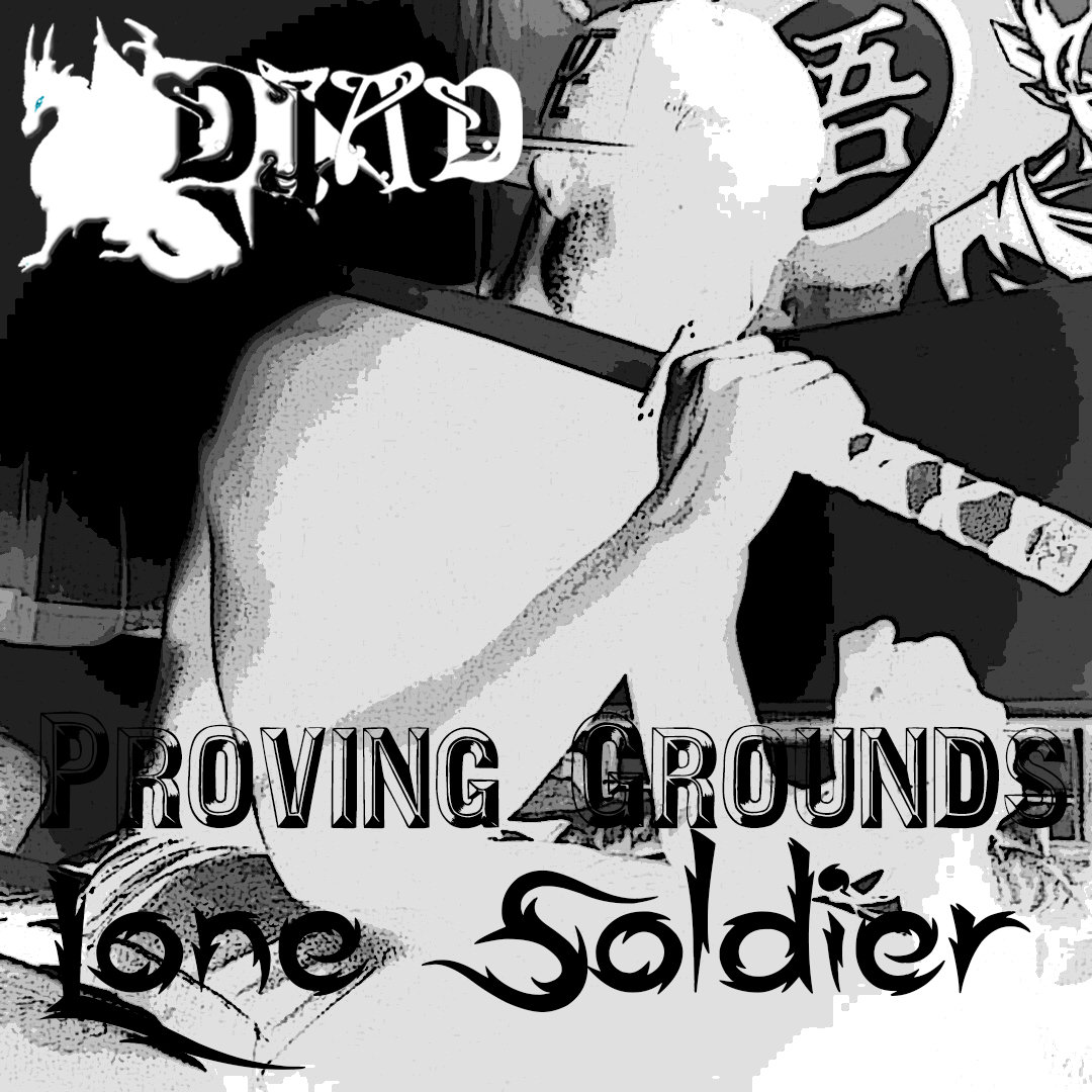 Proving Grounds Part 1 Lone Soldier A.D.