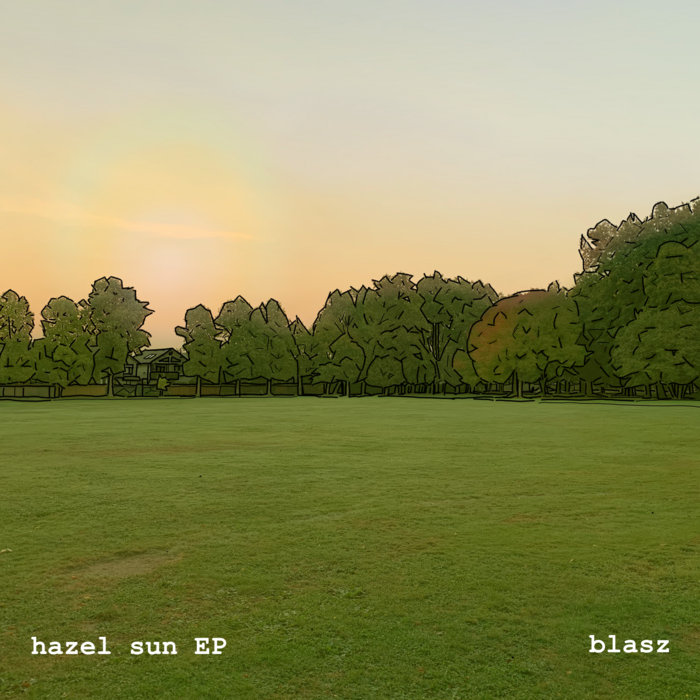 Hazel Sun EP Blasz
