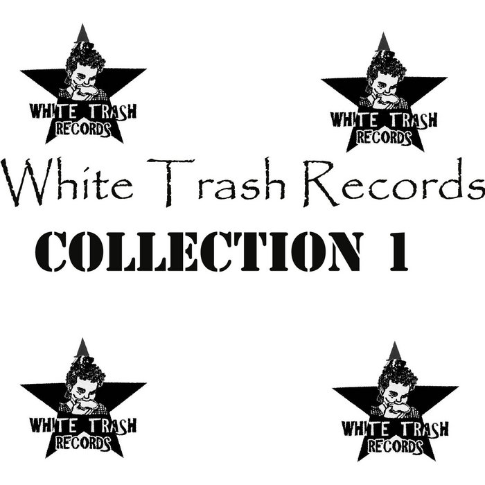 White Trash Collection 1 Various Artist White Trash Collection