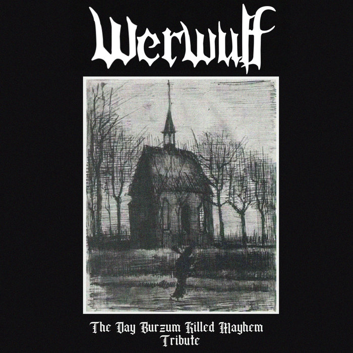 The Day Burzum Killed Mayhem Werwulf