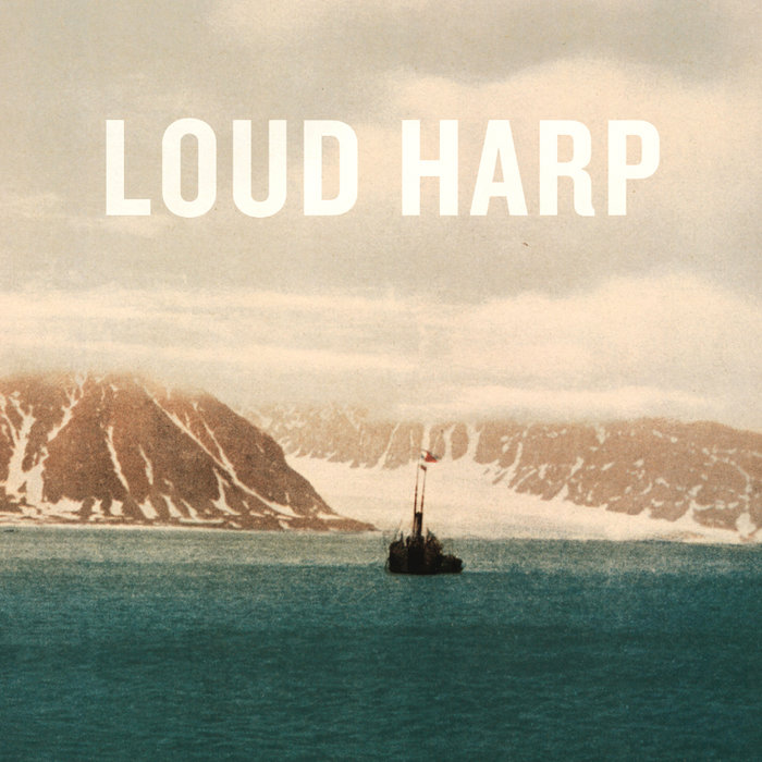 Loud Harp Loud Harp