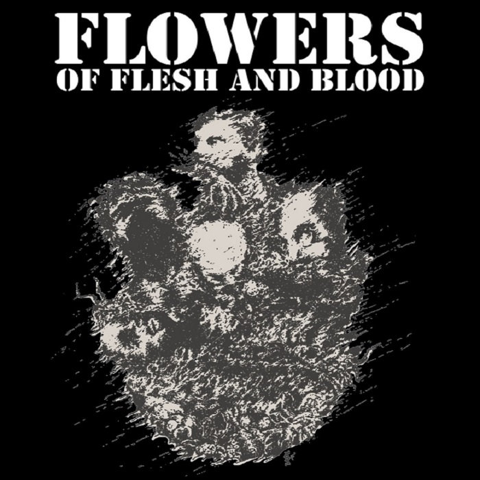 Flowers Of Flesh And Blood Flowers Of Flesh And Blood
