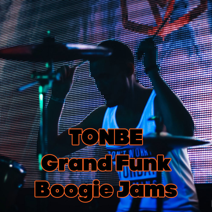 Grand Funk Boogie Jams (Drum Loops) Tonbe