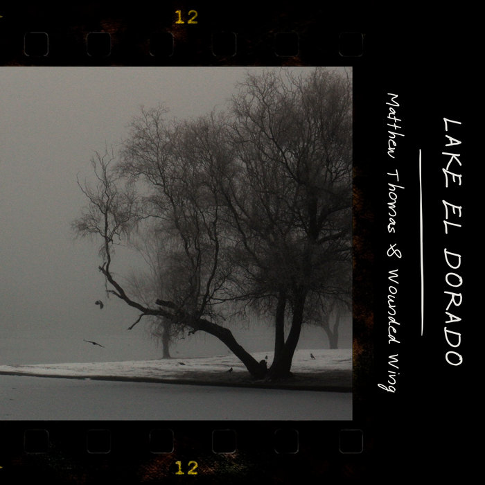 Lake El Dorado Matthew Thomas & Wounded Wing