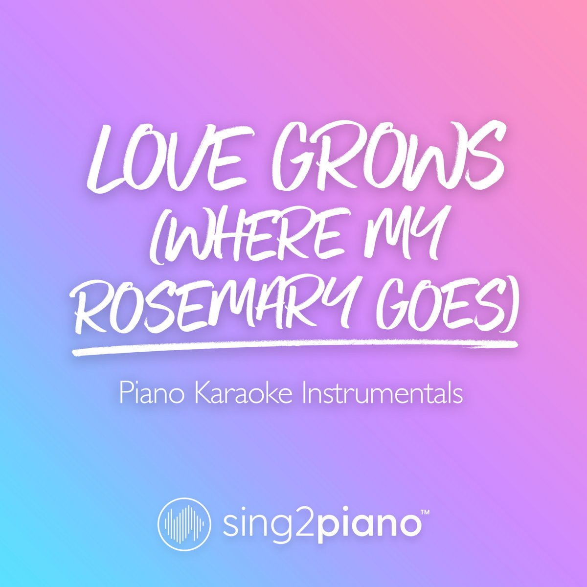 Love Grows (Where My Rosemary Goes) (Piano Karaoke Instrumentals