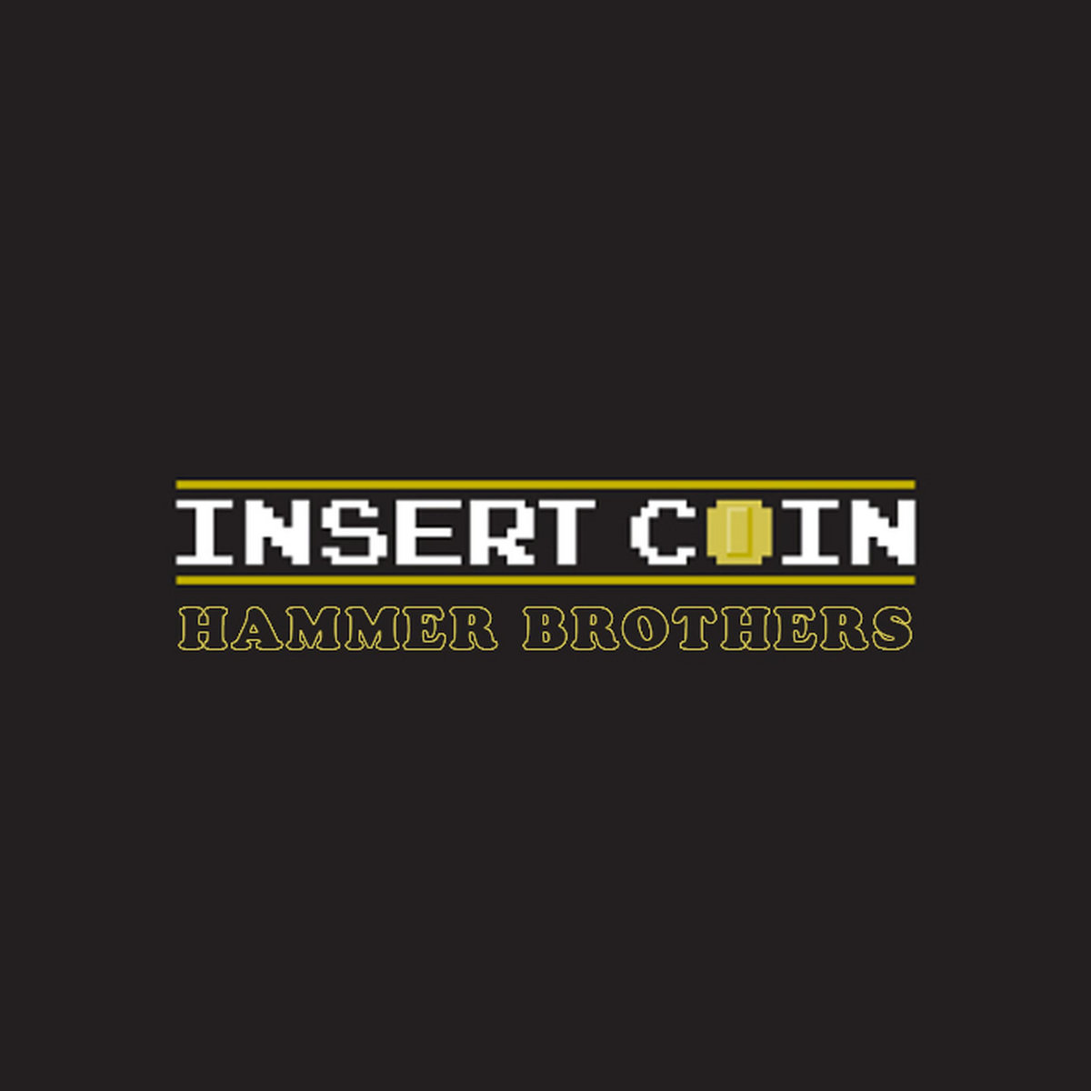 Insert Coin (EP) Hammer Brothers