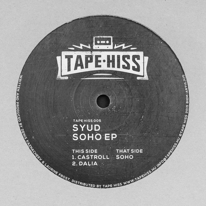 Soho EP [TAPE HISS 005] Syud Tape Hiss