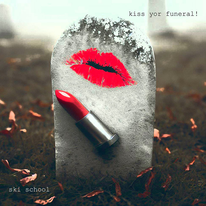 Kiss Yor Funeral! Ski School