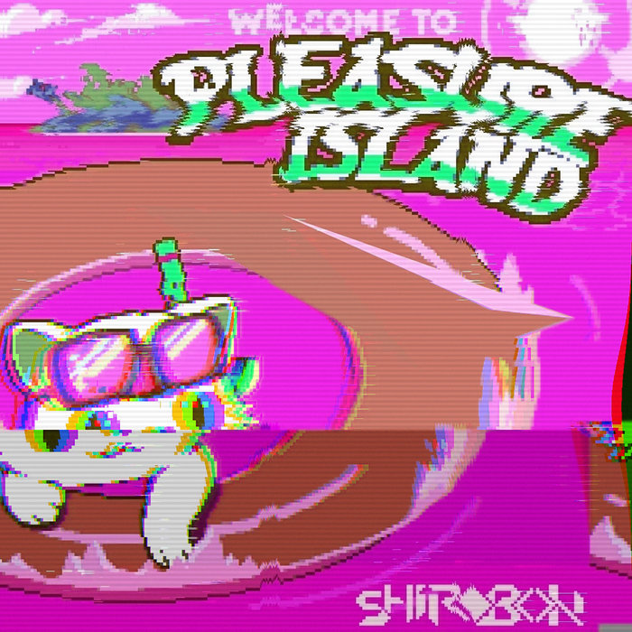 Pleasure Island (The Remixes) Shirobon