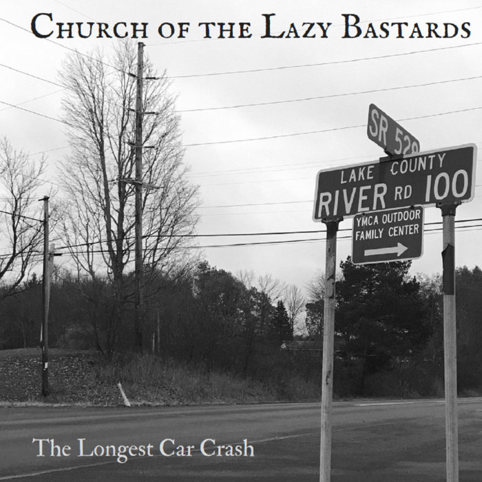 The Longest Car Crash Church of the Lazy Bastards